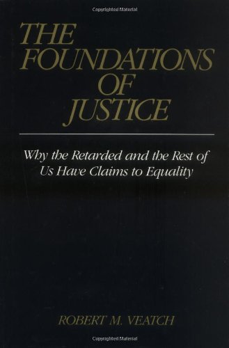 Imagen de archivo de The Foundations of Justice: Why the Retarded and the Rest of Us Have Claims to Equality a la venta por Wonder Book