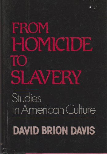 From Homicide to Slavery: Studies in American Culture