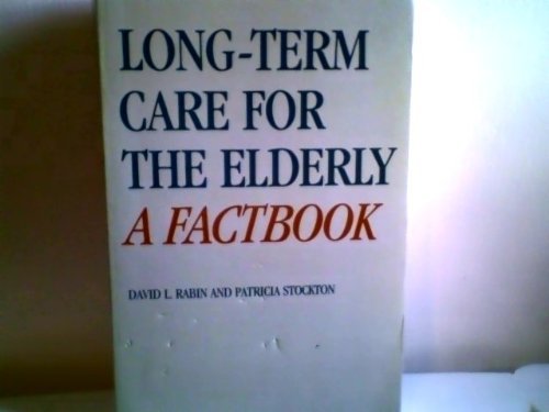 Stock image for Long-Term Care for the Elderly: A Factbook for sale by Phatpocket Limited