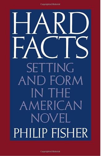 Stock image for Hard Facts: Setting and Form in the American Novel for sale by Wonder Book