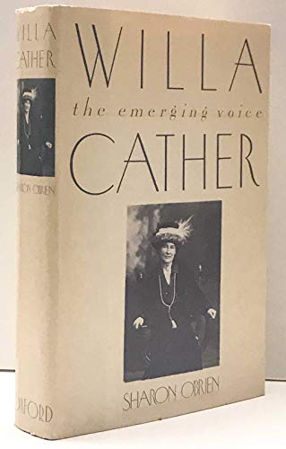 Beispielbild fr Willa Cather : The Emerging Voice zum Verkauf von Better World Books