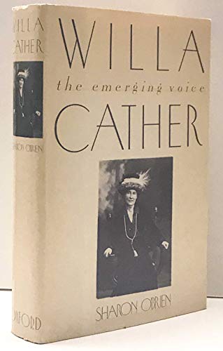 9780195041323: Willa Cather: The Emerging Voice