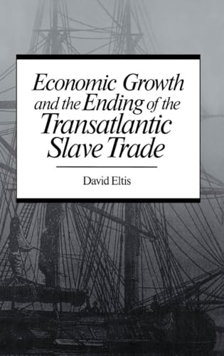 Stock image for Economic Growth and the Ending of the Transatlantic Slave Trade for sale by Better World Books: West