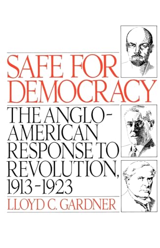 Beispielbild fr Safe for Democracy:The Anglo-American Response to Revolution, 1913-1923 zum Verkauf von medimops