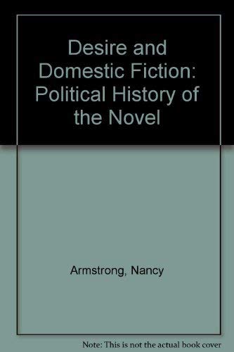 Imagen de archivo de Desire and Domestic Fiction : A Political History of the Novel a la venta por Better World Books: West