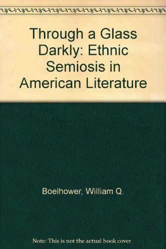 9780195041958: Through a Glass Darkly: Ethnic Semiosis in American Literature