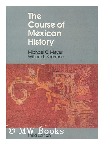 9780195042016: The Course of Mexican History