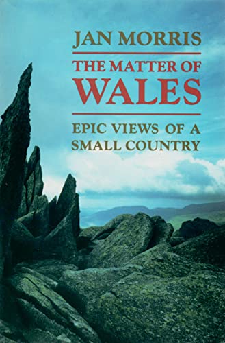 Stock image for The Matter of Wales : Epic Views of a Small Country for sale by Better World Books