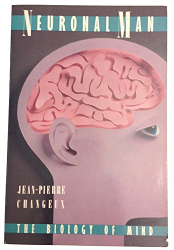 9780195042269: Neuronal Man: The Biology of Mind