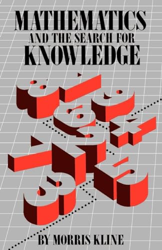 Mathematics and the Search for Knowledge (9780195042306) by Kline, Morris