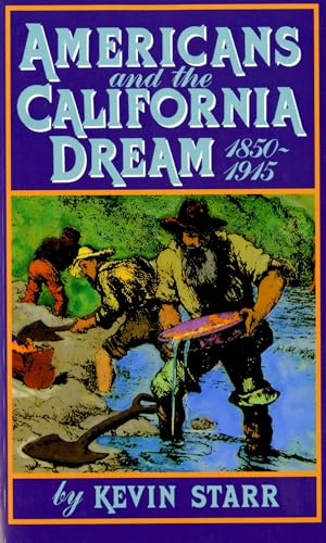 Imagen de archivo de Americans and the California Dream, 1850-1915 a la venta por KuleliBooks