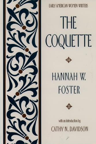 Imagen de archivo de The Coquette (Early American Women Writers) a la venta por SecondSale
