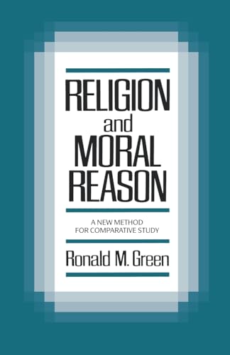 Beispielbild fr Religion and Moral Reason: A New Method for Comparative Study zum Verkauf von AwesomeBooks