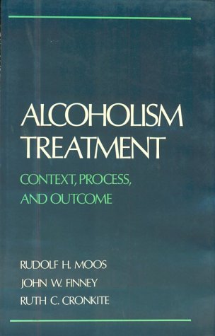 9780195043624: Alcoholism Treatment: Context, Process, and Outcome