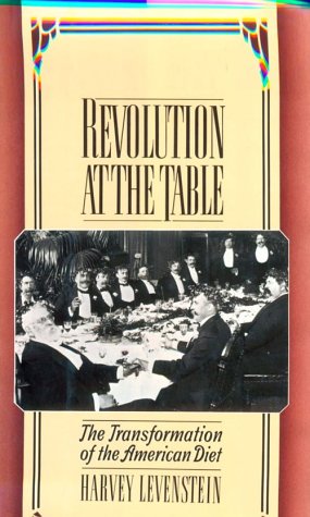 Beispielbild fr Revolution at the Table: The Transformation of the American Diet zum Verkauf von ThriftBooks-Atlanta