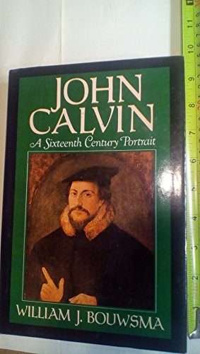 9780195043945: John Calvin: A Sixteenth-Century Portrait