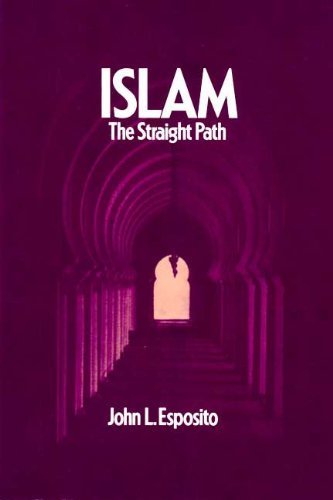 Stock image for Islam: The Straight Path for sale by SecondSale