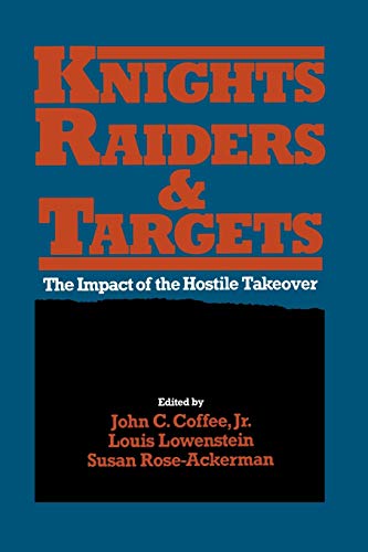Stock image for Knights, Raiders, and Targets : The Impact of the Hostile Takeover for sale by Better World Books Ltd