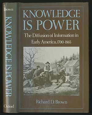 9780195044171: Knowledge Is Power: The Diffusion of Information in Early America, 1700-1865