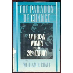 Beispielbild fr The Paradox of Change: American Women in the 20th Century zum Verkauf von Academybookshop
