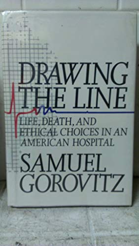 Beispielbild fr Drawing the Line : Life, Death, and Ethical Choices in an American Hospital zum Verkauf von Better World Books
