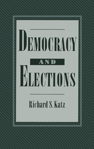 Democracy and Elections (9780195044294) by Katz, Richard S.