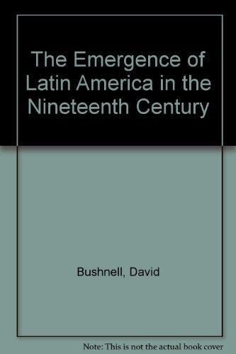 Beispielbild fr The Emergence of Latin America in the Nineteenth Century zum Verkauf von Mispah books