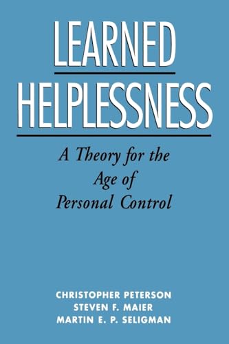 Learned Helplessness: A Theory for the Age of Personal Control (9780195044676) by Peterson, Christopher
