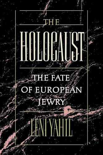 Imagen de archivo de The Holocaust: The Fate of European Jewry, 1932-1945 a la venta por Priceless Books