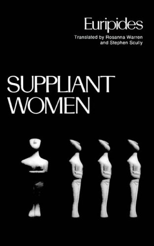 Stock image for Suppliant Women (Greek Tragedy in New Translations) for sale by Half Price Books Inc.