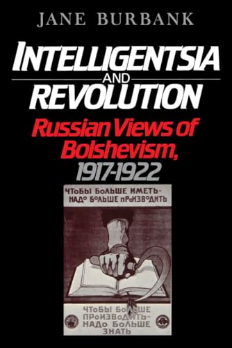 Stock image for Intelligentsia and Revolution: Russian Views of Bolshevism, 1917-1922 for sale by Wonder Book