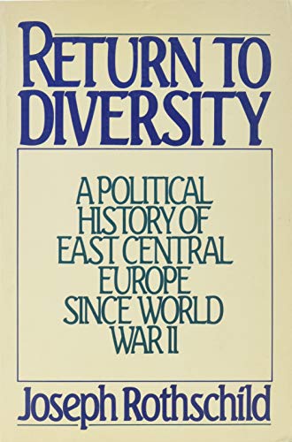 Imagen de archivo de Return to Diversity: A Political History of East Central Europe Since World War II a la venta por Open Books