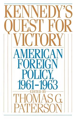 Beispielbild fr Kennedy's Quest for Victory: American Foreign Policy, 1961-1963 zum Verkauf von Wonder Book