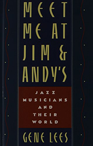 Beispielbild fr Meet Me at Jim Andys: Jazz Musicians and Their World zum Verkauf von Blue Vase Books