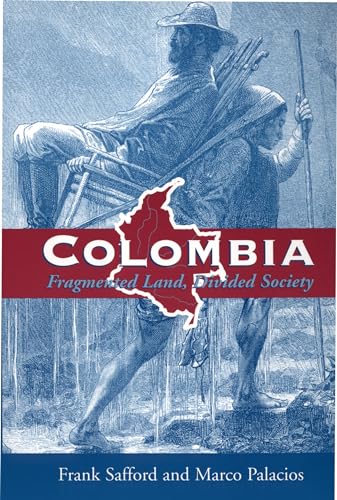 Imagen de archivo de Colombia: Fragmented Land, Divided Society (Latin American Histories) a la venta por HPB-Red