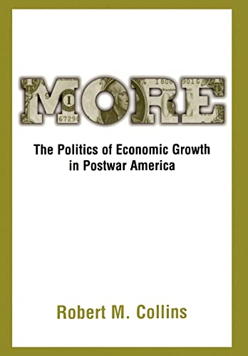 Stock image for More: The Politics of Economic Growth in Postwar America for sale by SecondSale
