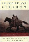 Stock image for In Hope of Liberty: Culture, Community, and Protest Among Northern Free Blacks, 1700-1860 for sale by Call Phil Now - Books