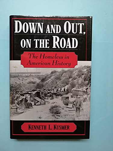Down & Out, On The Road - Kenneth L. Kusmer