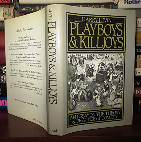 Stock image for Playboys and Killjoys: An Essay on the Theory and Practice of Comedy for sale by JP Books