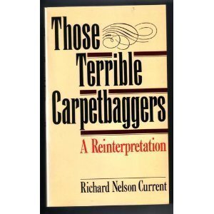 9780195048735: Those Terrible Carpetbaggers