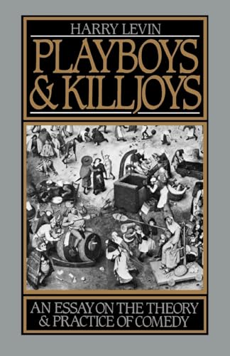 Beispielbild fr Playboys and Killjoys : An Essay on the Theory and Practice of Comedy zum Verkauf von Better World Books: West