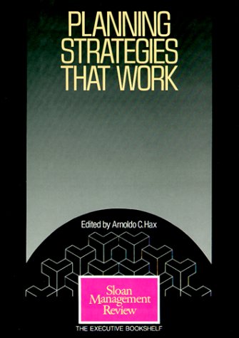 Stock image for Planning Strategies That Work (The Executive Bookshelf/Sloan Management Review) for sale by Wonder Book
