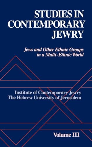 Imagen de archivo de Studies in Contemporary Jewry: An Annual III. Jews and Other Ethnic Groups in a Multi-Ethnic World. a la venta por Henry Hollander, Bookseller