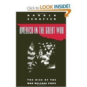 Beispielbild fr America in the Great War: The Rise of the War Welfare State zum Verkauf von Wonder Book