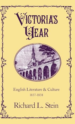 Beispielbild fr Victoria's Year: English Literature and Culture, 1837-1838 zum Verkauf von Wonder Book