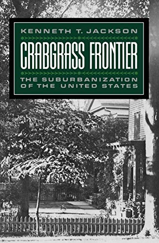 9780195049831: Crabgrass Frontier: The Suburbanization of the United States