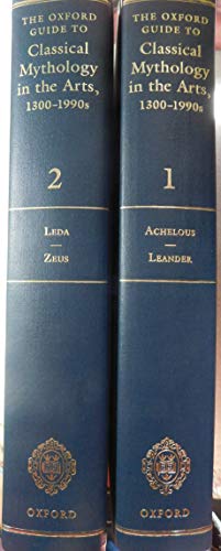 9780195049985: The Oxford Guide to Classical Mythology in the Arts, 1300-1990s: 2 Volumes