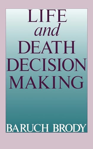 Beispielbild fr Life and Death Decision Making zum Verkauf von Wonder Book