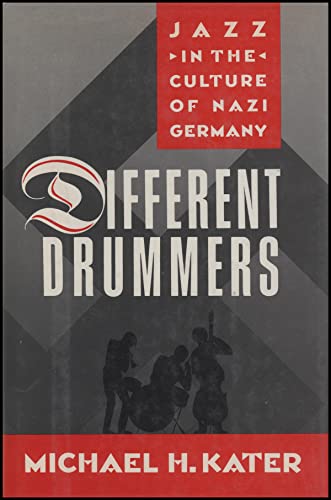 9780195050097: Different Drummers: Jazz in the Culture of Nazi Germany