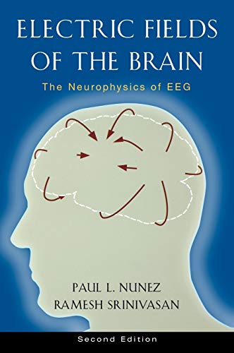 9780195050387: Electric Fields of the Brain: The neurophysics of EEG
